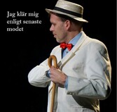 Jag klär mig enligt senaste modet Jag klär mig enligt senaste modet