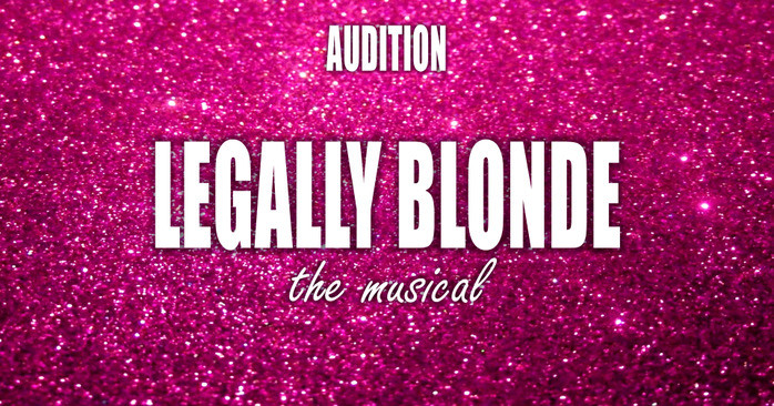Audition: Legally Blonde - Musical