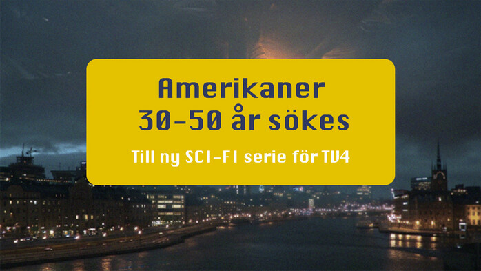 Amerikaner 30-50 r skes fr ny Sci-Fi serie fr TV4