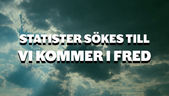 Statister skes till Vi kommer i fred!