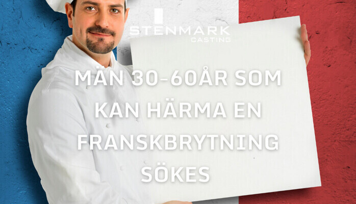 Män som kan prata med en franskaccent sökes till reklamfilm inspelning!
