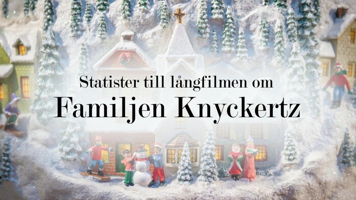 Statister skes till lngfilm om Familjen Knyckertz - Stockholm