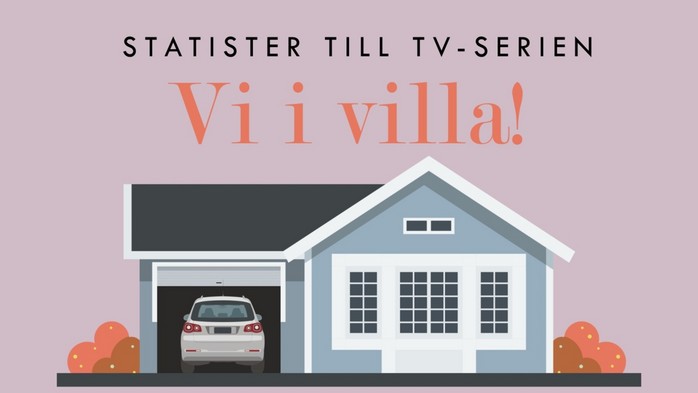 Statister skes till tv-serien Vi i villa!