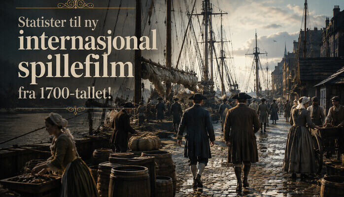 Statister til ny internasjonal spillefilm fra 1700-tallet!