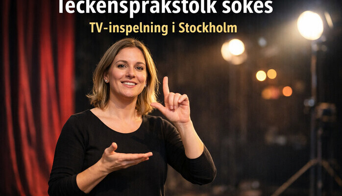 Teckenspråkstolk sökes till TV-inspelning av humorprogram i Stockholm.