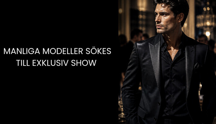 Manliga modeller till exklusiv show - Stockholm 30 maj
