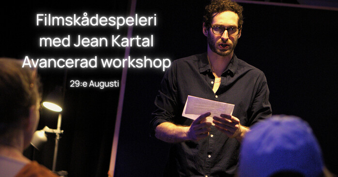 Avancerad workshop med Hollywoodskådisen Jean Kartal
