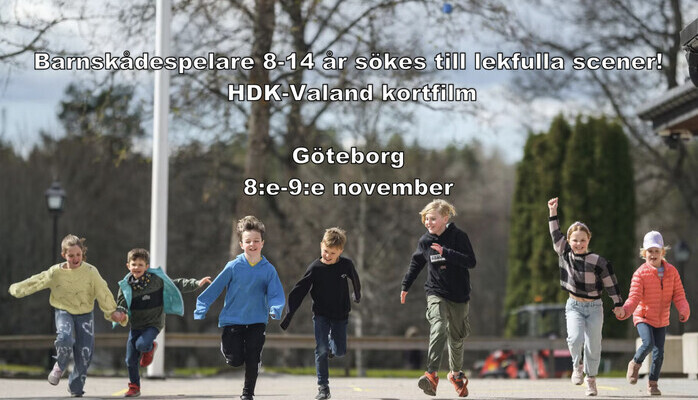 Barnskådespelare 8-14 år sökes till HDK-Valand kortfilm