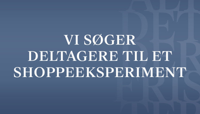 Vi søger deltagere til shoppe-eksperiment Vi søger deltagere til shoppe-eksperiment